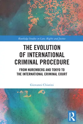 Chiarini |  The Evolution of International Criminal Procedure | Buch |  Sack Fachmedien