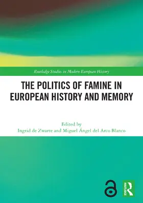 de Zwarte / del Arco Blanco |  The Politics of Famine in European History and Memory | Buch |  Sack Fachmedien