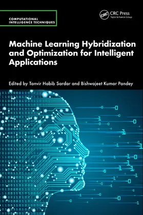 Sardar / Pandey |  Machine Learning Hybridization and Optimization for Intelligent Applications | Buch |  Sack Fachmedien