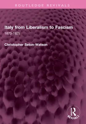 Seton-Watson |  Italy from Liberalism to Fascism | Buch |  Sack Fachmedien
