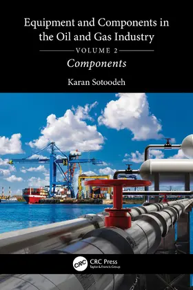 Sotoodeh |  Equipment and Components in the Oil and Gas Industry Volume 2 | Buch |  Sack Fachmedien