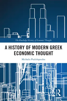 Psalidopoulos |  A History of Modern Greek Economic Thought | Buch |  Sack Fachmedien