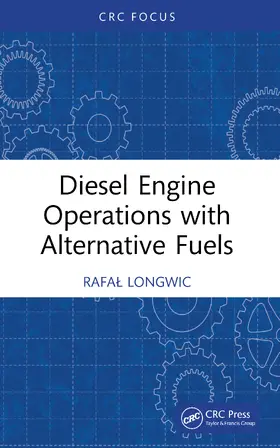 Longwic | Diesel Engine Operations with Alternative Fuels | Buch | 978-1-032-73856-7 | www.sack.de