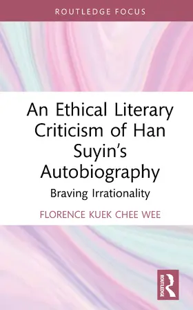 Kuek |  An Ethical Literary Criticism of Han Suyin's Autobiography | Buch |  Sack Fachmedien