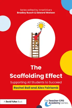 Ball / Fairlamb |  The Scaffolding Effect: Supporting All Students to Succeed | Buch |  Sack Fachmedien