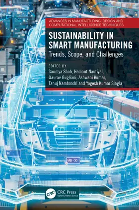 Shah / Nautiyal / Gugliani |  Sustainability in Smart Manufacturing | Buch |  Sack Fachmedien
