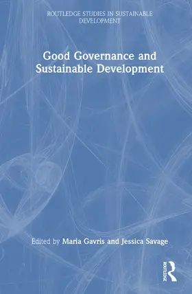 Savage / Gavris |  Good Governance and Sustainable Development | Buch |  Sack Fachmedien