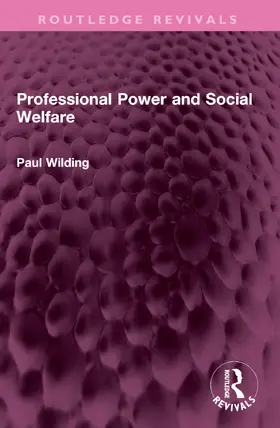 Wilding | Professional Power and Social Welfare | Buch | 978-1-032-74147-5 | www.sack.de