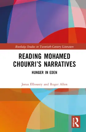 Elbousty / Allen |  Reading Mohamed Choukri's Narratives | Buch |  Sack Fachmedien
