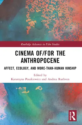 Paszkiewicz / Ruthven | Cinema of/for the Anthropocene | Buch | 978-1-032-74182-6 | www.sack.de