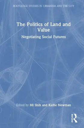 Shih / Newman |  The Politics of Land and Value | Buch |  Sack Fachmedien