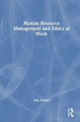 Grover | Human Resource Management and Ethics at Work | Buch | 978-1-032-74306-6 | www.sack.de