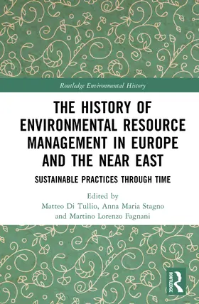 Stagno / Di Tullio / Fagnani |  The History of Environmental Resource Management in Europe and the Near East | Buch |  Sack Fachmedien