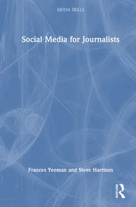 Yeoman / Harrison |  Social Media for Journalists | Buch |  Sack Fachmedien