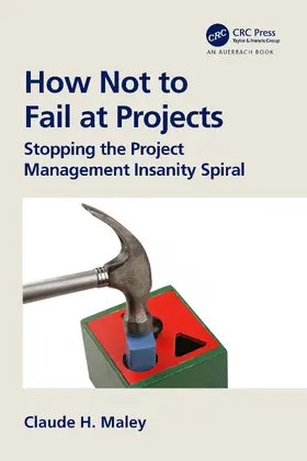 Maley | How Not to Fail at Projects | Buch | 978-1-032-74450-6 | sack.de