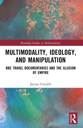 Castaldi |  Multimodality, Ideology, and Manipulation | Buch |  Sack Fachmedien