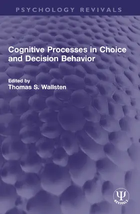 Wallsten |  Cognitive Processes in Choice and Decision Behavior | Buch |  Sack Fachmedien