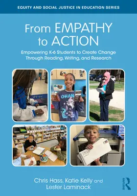 Hass / Kelly / Laminack |  From Empathy to Action: Empowering K-6 Students to Create Change Through Reading, Writing, and Research | Buch |  Sack Fachmedien