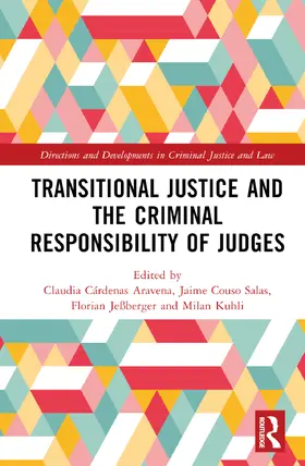 Cárdenas Aravena / Couso Salas / Jeßberger |  Transitional Justice and the Criminal Responsibility of Judges | Buch |  Sack Fachmedien