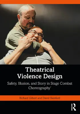 Gilbert / Bareford | Theatrical Violence Design | Buch | 978-1-032-74654-8 | sack.de
