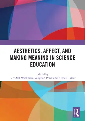 Wickman / Prain / Tytler |  Aesthetics, Affect, and Making Meaning in Science Education | Buch |  Sack Fachmedien