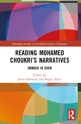 Elbousty / Allen |  Reading Mohamed Choukri's Narratives | Buch |  Sack Fachmedien