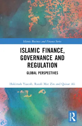 Yaacob / Mat Zin / Ali |  Islamic Finance, Governance and Regulation | Buch |  Sack Fachmedien