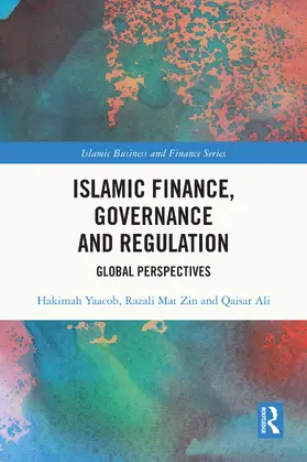 Yaacob / Mat Zin / Ali |  Islamic Finance, Governance and Regulation | Buch |  Sack Fachmedien