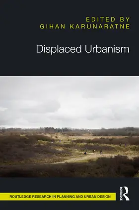 Karunaratne |  Displaced Urbanism | Buch |  Sack Fachmedien
