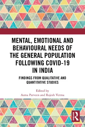 Parveen / Verma |  Mental, Emotional and Behavioural Needs of the General Population Following COVID-19 in India | Buch |  Sack Fachmedien