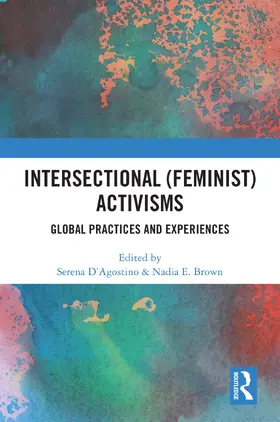 E. Brown / D’Agostino |  Intersectional (Feminist) Activisms | Buch |  Sack Fachmedien