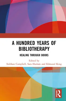 Campbell / Haslam / King | A Hundred Years of Bibliotherapy | Buch | 978-1-032-74929-7 | sack.de