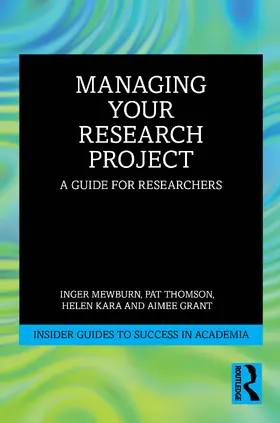 Grant / Mewburn / Kara |  Managing Your Research Project | Buch |  Sack Fachmedien