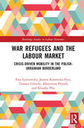 Lazniewska / Kurowska-Pysz / Prytula |  War Refugees and the Labour Market | Buch |  Sack Fachmedien