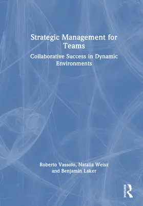 Vassolo / Weisz / Laker |  Strategic Management for Teams | Buch |  Sack Fachmedien
