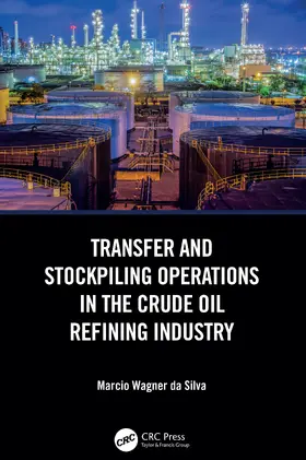 da Silva | Transfer and Stockpiling Operations in the Crude Oil Refining Industry | Buch | 978-1-032-75061-3 | www.sack.de