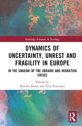 Bana¿ / Banas / Puuronen |  Dynamics of Uncertainty, Unrest and Fragility in Europe | Buch |  Sack Fachmedien