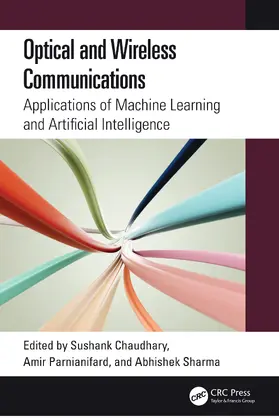 Chaudhary / Parnianifard / Sharma |  Optical and Wireless Communications | Buch |  Sack Fachmedien