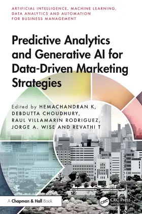 K / Choudhury / Rodriguez |  Predictive Analytics and Generative AI for Data-Driven Marketing Strategies | Buch |  Sack Fachmedien