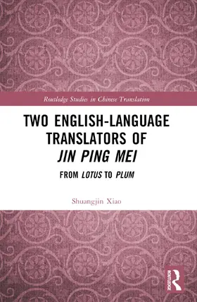 Xiao |  Two English-Language Translators of Jin Ping Mei | Buch |  Sack Fachmedien