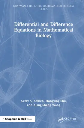 Ackleh / Shu / Wang |  Differential and Difference Equations in Mathematical Biology | Buch |  Sack Fachmedien