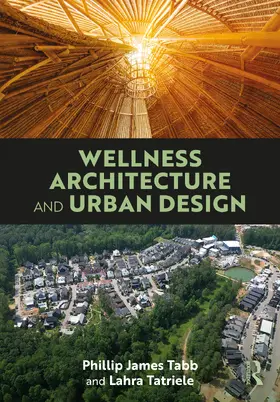 Tabb / Tatriele |  Wellness Architecture and Urban Design | Buch |  Sack Fachmedien