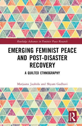 Jauhola / Gadhavi |  Emerging Feminist Peace from Below and Disaster Recovery | Buch |  Sack Fachmedien