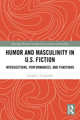 Coulombe | Humor and Masculinity in U.S. Fiction | Buch | 978-1-032-75215-0 | www.sack.de