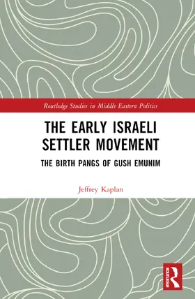 Kaplan |  The Early Israeli Settler Movement | Buch |  Sack Fachmedien