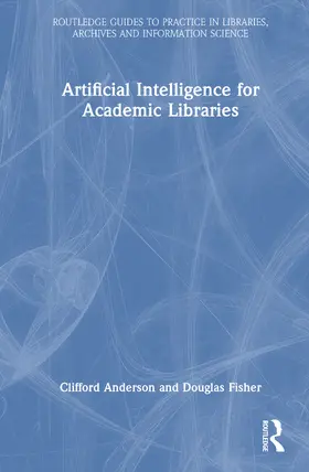 Anderson / Fisher |  Artificial Intelligence for Academic Libraries | Buch |  Sack Fachmedien