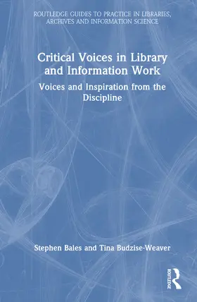 Bales / Budzise-Weaver |  Critical Voices in Library and Information Work | Buch |  Sack Fachmedien