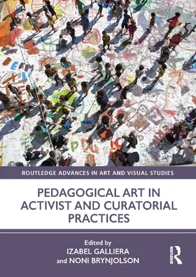 Galliera / Brynjolson |  Pedagogical Art in Activist and Curatorial Practices | Buch |  Sack Fachmedien