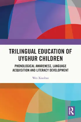 Xiaobao |  Trilingual Education of Uyghur Children | Buch |  Sack Fachmedien
