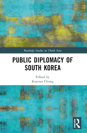 Chung |  Public Diplomacy of South Korea | Buch |  Sack Fachmedien